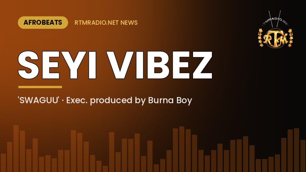Seyi Vibez – SWAGUU